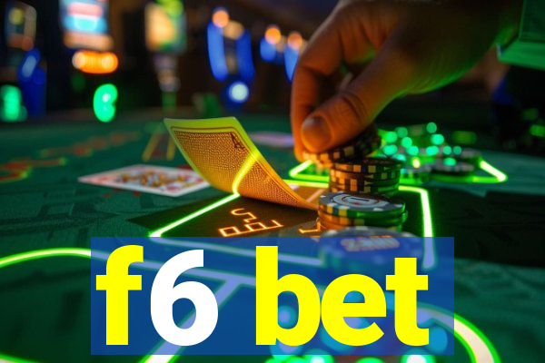 f6 bet